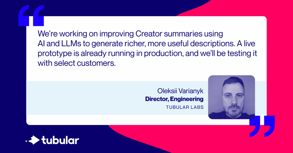 Quote about Creator summaries within Viewpoint from Oleksii Varianyk, Director of Engineering at Tubular 